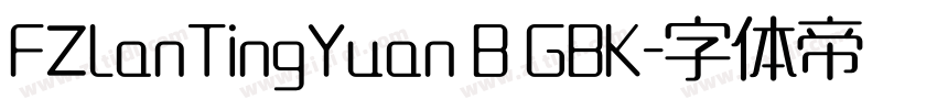 FZLanTingYuan B GBK字体转换